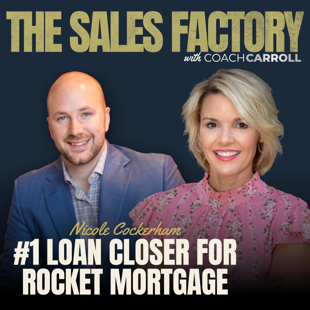 Lessons Learned from #1 Loan Closer for Rocket Mortgage - Coach Carroll