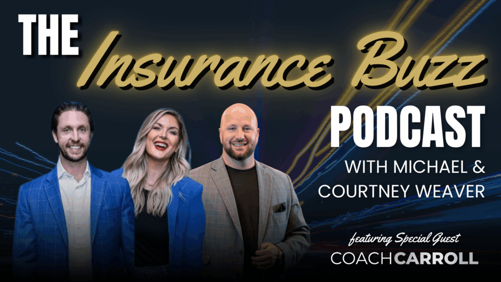 What Avoiding AI Is Costing You. The Insurance Buzz Podcast with Michael & Courtney Weaver. Featuring Coach Carroll